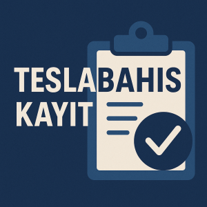Teslabahis Kayıt Ol